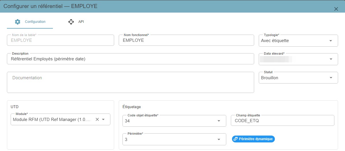 Fenêtre « Configurer un référentiel » (onglets Configuration et API) avec les champs Nom de la table, Nom fonctionnel, Typologie, Description, Data steward, Statut, le module UTD et la section Étiquetage : Code objet étiquette, Champ étiquette, Périmètre et indicateur Périmètre dynamique