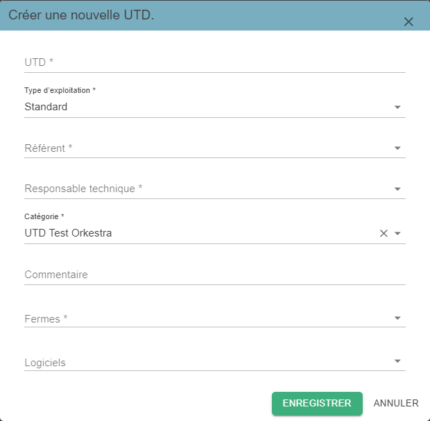 Pop-up « Créer une nouvelle UTD », avec les champs UTD, Type d'exploitation, Référent, Responsable technique, Catégorie, Commentaire, Fermes et Logiciels