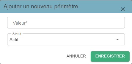 Fenêtre « Ajouter un nouveau périmètre » avec les champs Valeur et Statut