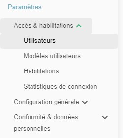Menu Paramètres > Accès &amp; habilitations déplié, avec les entrées Utilisateurs, Modèles utilisateurs, Habilitations et Statistiques de connexion