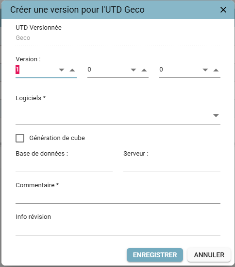 Pop-up de création d'une nouvelle version d'UTD, avec les champs Version, Logiciels, Génération de cube, Base de données, Serveur, Commentaire et Info révision