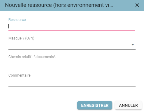 Pop-up "Nouvelle ressource (hors environnement vierge)", avec les champs Ressource, Masque, Chemin relatif et Commentaire