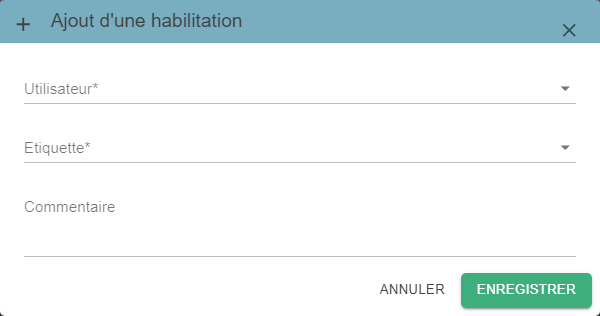 Pop-up Ajout d'une habilitation avec les champs Utilisateur, Etiquette et Commentaire
